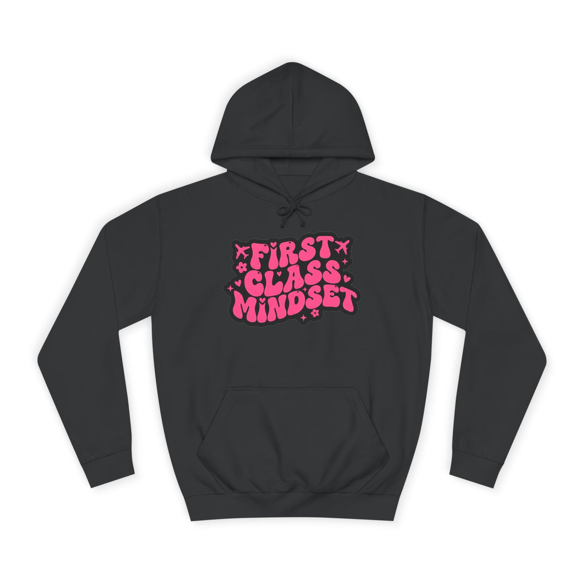 First Class Mindset College Style Hoodie – $45