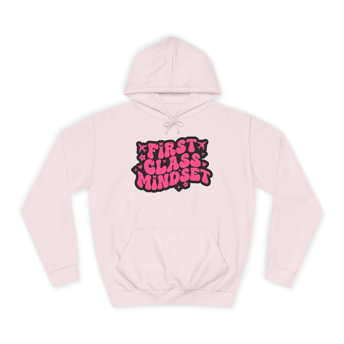 First Class Mindset College Style Hoodie – $45